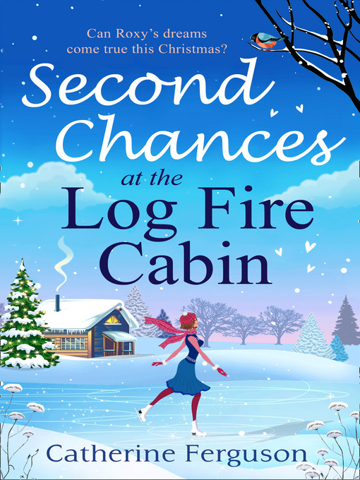 Title details for Second Chances at the Log Fire Cabin by Catherine Ferguson - Wait list